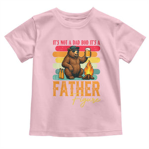 Funny Bear Dad Toddler T Shirt It Is Not A Dad Bod It Is A Father Figure TS12 Light Pink Print Your Wear