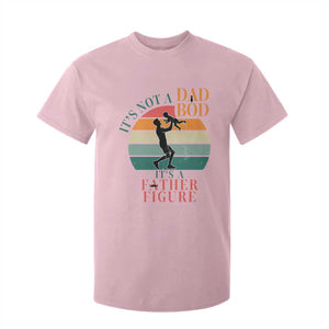 It Is Not A Dad Bod It Is A Father Figure T Shirt For Kid Funny Dad Saying TS12 Light Pink Print Your Wear