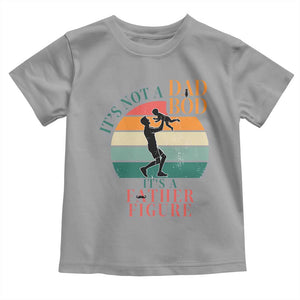 It Is Not A Dad Bod It Is A Father Figure Toddler T Shirt Funny Dad Saying TS12 Sport Gray Print Your Wear