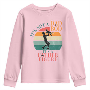 It Is Not A Dad Bod It Is A Father Figure Youth Sweatshirt Funny Dad Saying TS12 Light Pink Print Your Wear