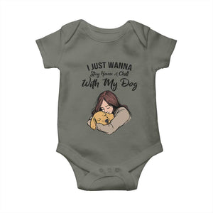 Funny Dog Lover Baby Onesie I Just Wanna Stay Home With My Dog TS12 Military Green Print Your Wear
