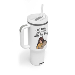 Funny Dog Lover Tumbler With Handle I Just Wanna Stay Home With My Dog TS12 Print Your Wear