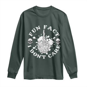 Dark Humor Skeleton Fun Fact I Do Not Care Vibe Long Sleeve Shirt TS12 Dark Forest Green Print Your Wear