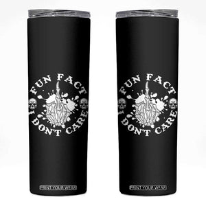 Dark Humor Skeleton Fun Fact I Do Not Care Vibe Skinny Tumbler TS12 Black Print Your Wear