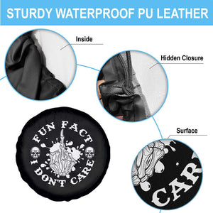 Dark Humor Skeleton Fun Fact I Do Not Care Vibe Spare Tire Cover TS12 Print Your Wear