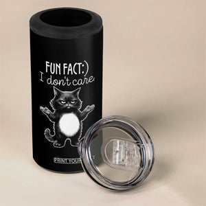 Funny Cat Lover 4 in 1 Can Cooler Tumbler Fun Fact I Do Not Care Quote TS12 Print Your Wear