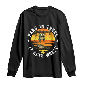Hang In There It Gets Worse Long Sleeve Shirt Funny Frog TS12 Black Print Your Wear