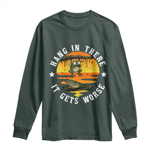 Hang In There It Gets Worse Long Sleeve Shirt Funny Frog TS12 Dark Forest Green Print Your Wear