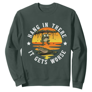 Hang In There It Gets Worse Sweatshirt Funny Frog TS12 Dark Forest Green Print Your Wear
