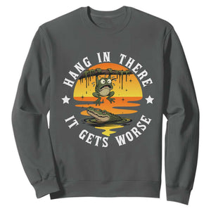 Hang In There It Gets Worse Sweatshirt Funny Frog TS12 Dark Heather Print Your Wear
