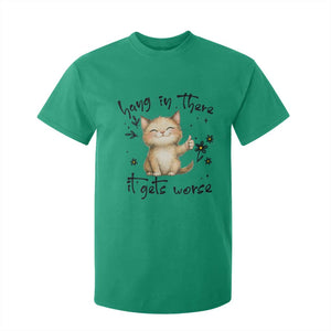 Hang In There It Gets Worse T Shirt For Kid Cat Lover TS12 Irish Green Print Your Wear