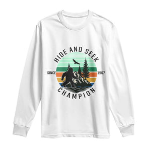 Hide And Seek Champion Long Sleeve Shirt Bigfoot Lover Gift TS12 White Print Your Wear