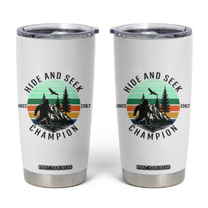 Hide And Seek Champion Tumbler Cup Bigfoot Lover Gift TS12 White Print Your Wear