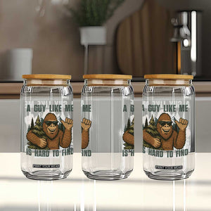 Funny Bigfoot Gift Glass Can A Guy Like Me Is Hard To Find TS12 Print Your Wear