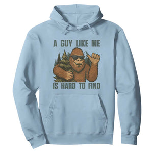 Funny Bigfoot Gift Hoodie A Guy Like Me Is Hard To Find TS12 Light Blue Print Your Wear