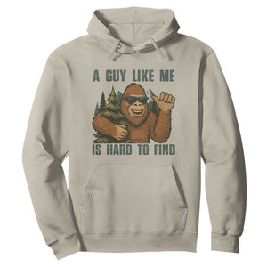 Funny Bigfoot Gift Hoodie A Guy Like Me Is Hard To Find TS12 Sand Print Your Wear