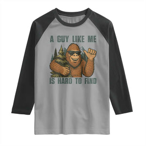 Funny Bigfoot Gift Raglan Shirt A Guy Like Me Is Hard To Find TS12 Sport Gray Black Print Your Wear