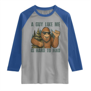 Funny Bigfoot Gift Raglan Shirt A Guy Like Me Is Hard To Find TS12 Sport Gray Royal Print Your Wear
