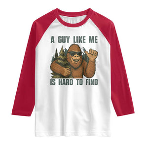 Funny Bigfoot Gift Raglan Shirt A Guy Like Me Is Hard To Find TS12 White Red Print Your Wear
