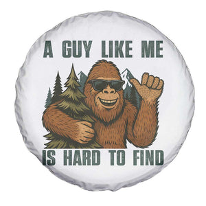 Funny Bigfoot Gift Spare Tire Cover A Guy Like Me Is Hard To Find TS12 Print Your Wear