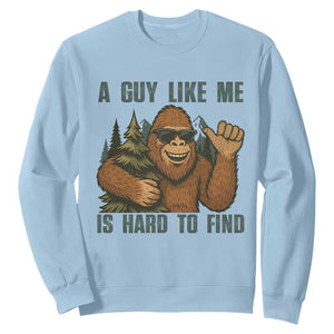 Funny Bigfoot Gift Sweatshirt A Guy Like Me Is Hard To Find TS12 Light Blue Print Your Wear