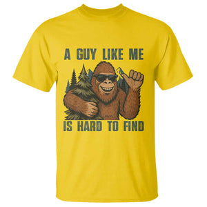 Funny Bigfoot Gift T Shirt A Guy Like Me Is Hard To Find TS12 Daisy Print Your Wear