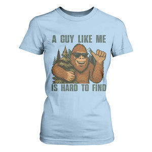 Funny Bigfoot Gift T Shirt For Women A Guy Like Me Is Hard To Find TS12 Light Blue Print Your Wear