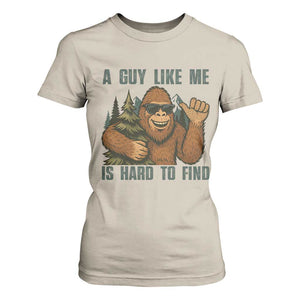 Funny Bigfoot Gift T Shirt For Women A Guy Like Me Is Hard To Find TS12 Sand Print Your Wear