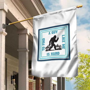 Bigfoot Lover Gift Garden Flag A Guy Like Me Is Hard To Find TS12 Print Your Wear
