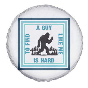 Bigfoot Lover Gift Spare Tire Cover A Guy Like Me Is Hard To Find TS12 Print Your Wear