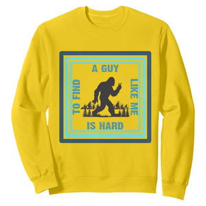 Bigfoot Lover Gift Sweatshirt A Guy Like Me Is Hard To Find TS12 Daisy Print Your Wear