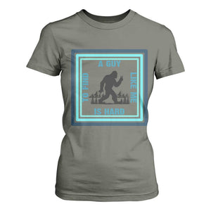 Bigfoot Lover Gift T Shirt For Women A Guy Like Me Is Hard To Find TS12 Military Green Print Your Wear