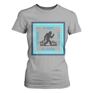 Bigfoot Lover Gift T Shirt For Women A Guy Like Me Is Hard To Find TS12 Sport Gray Print Your Wear