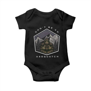 Bigfoot Lover Gift Baby Onesie Do Not Be An Assquatch TS12 Black Print Your Wear