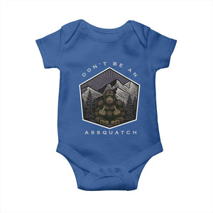 Bigfoot Lover Gift Baby Onesie Do Not Be An Assquatch TS12 Royal Blue Print Your Wear