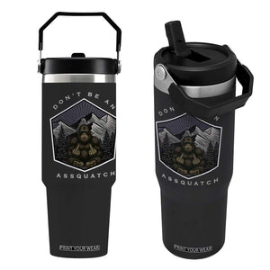Bigfoot Lover Gift Flip Straw Tumbler Do Not Be An Assquatch TS12 One Size: 30 oz Black Print Your Wear