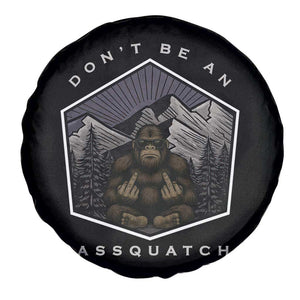 Bigfoot Lover Gift Spare Tire Cover Do Not Be An Assquatch TS12 Print Your Wear