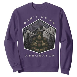 Bigfoot Lover Gift Sweatshirt Do Not Be An Assquatch TS12 Purple Print Your Wear