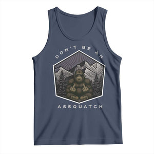 Bigfoot Lover Gift Tank Top Do Not Be An Assquatch TS12 Navy Print Your Wear