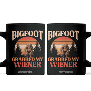 Bigfoot Grabbed My Wiener Coffee Mug Funny Dachshund Lover Gift TS12 Black Print Your Wear