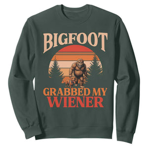 Bigfoot Grabbed My Wiener Sweatshirt Funny Dachshund Lover Gift TS12 Dark Forest Green Print Your Wear