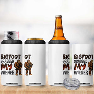 Bigfoot Grabbed My Wiener 4 in 1 Can Cooler Tumbler Funny Dog Lover Gift TS12 Print Your Wear