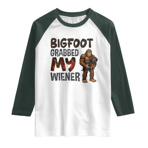 Bigfoot Grabbed My Wiener Raglan Shirt Funny Dog Lover Gift TS12 White Dark Forest Green Print Your Wear