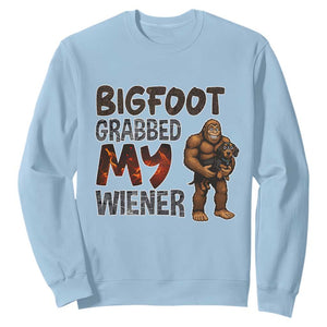 Bigfoot Grabbed My Wiener Sweatshirt Funny Dog Lover Gift TS12 Light Blue Print Your Wear