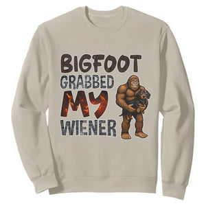 Bigfoot Grabbed My Wiener Sweatshirt Funny Dog Lover Gift TS12 Sand Print Your Wear