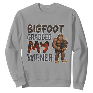 Bigfoot Grabbed My Wiener Sweatshirt Funny Dog Lover Gift TS12 Sport Gray Print Your Wear