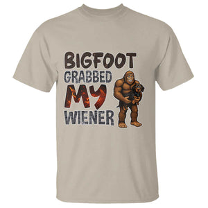 Bigfoot Grabbed My Wiener T Shirt Funny Dog Lover Gift TS12 Sand Print Your Wear