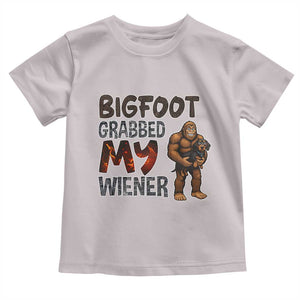Bigfoot Grabbed My Wiener Toddler T Shirt Funny Dog Lover Gift TS12 Ice Gray Print Your Wear