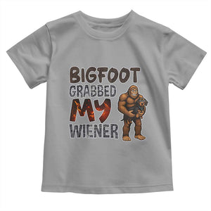 Bigfoot Grabbed My Wiener Toddler T Shirt Funny Dog Lover Gift TS12 Sport Gray Print Your Wear