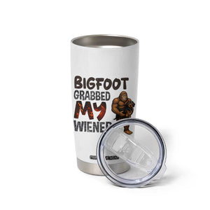 Bigfoot Grabbed My Wiener Tumbler Cup Funny Dog Lover Gift TS12 Print Your Wear